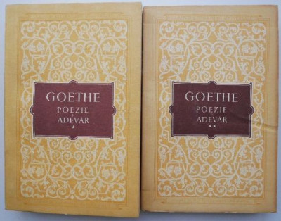 Poezie si adevar (2 volume) &amp;ndash; J. W. Goethe foto