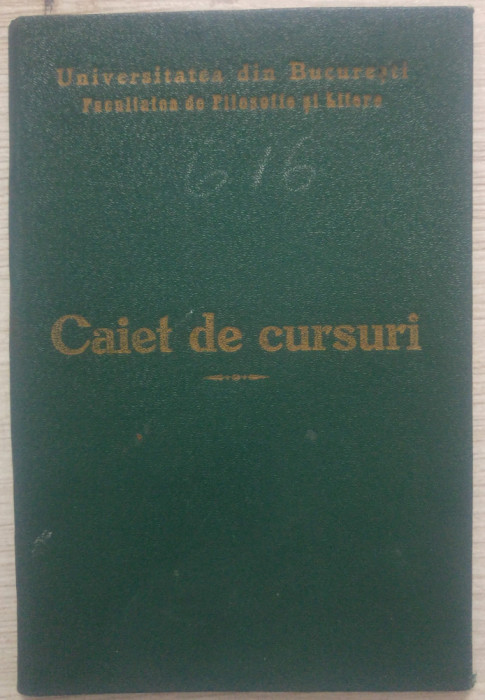 Caiet de cursuri Facultatea de Filosofie si Litere Bucuresti/ 1936