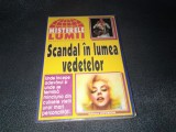 MISTERELE LUMII SCANDAL IN LUMEA VEDETELOR