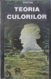 Teoria Culorilor - Johann Wolfgang Goethe - Princeps 1995, Romana, Paperback