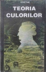 TEORIA CULORILOR-JOHANN WOLFGANG GOETHE-297540