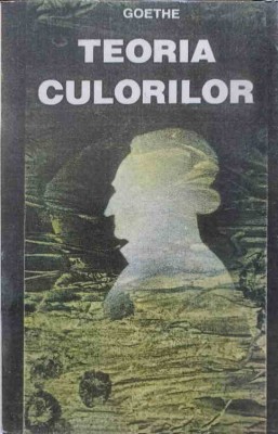 TEORIA CULORILOR-JOHANN WOLFGANG GOETHE-225876 foto