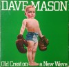 Vinil LP Dave Mason &ndash; Old Crest On A New Wave (VG++), Rock