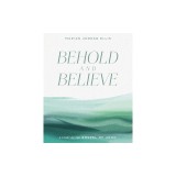 Behold and Believe: A Study of the Gospel of John with Video Access