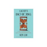 Laozi's DAO de Jing: A New Interpretation for a Transformative Time