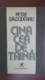 Cina cea de taina Petre Salcudeanu