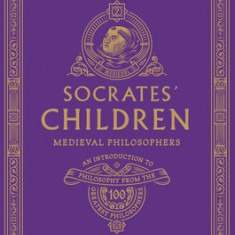 Socrates' Children Volume II: Medieval Philosophers