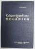 CULEGERE DE PROBLEME DE MECANICA de STEFAN BALAN ,1972