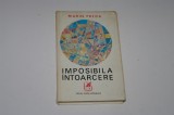 Imposibila intoarcere - Marin Preda - 1972