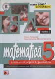 MATEMATICA: ARITMETICA, ALGEBRA, GEOMETRIE CLASA A V-A, PARTEA 1-SORIN PELIGRAD, DAN ZAHARIA, MARIA ZAHARIA-250176