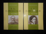 ION LUCA CARAGIALE - TEATRU 2 volume (2010, Univers Enciclopedic)