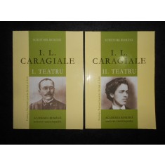 ION LUCA CARAGIALE - TEATRU 2 volume (2010, Univers Enciclopedic)