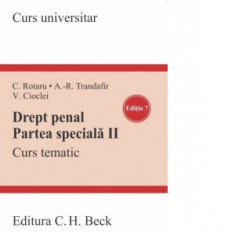 Drept penal. Partea speciala II. Curs tematic. Editia 7 - Valerian Cioclei, Cristina Rotaru, Andra Roxana Trandafir