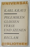 POLEMIKEN , GLOSSEN , VERSE UND SZENEN von KARL KRAUS , TEXT IN LIMBA GERMANA , 1971, PREZINTA URME DE UZURA