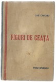 Lae Chioru - Figuri de ceata. Poem dramatic (Editie princeps)