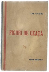 Lae Chioru - Figuri de ceata. Poem dramatic (Editie princeps)