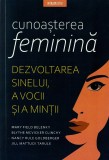 Cunoasterea feminina. Dezvoltarea sinelui, a vocii si a mintii