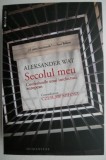 Secolul Meu: Confesiunile unui Intelectual European - Aleksander Wat, Carte Noua/Anticariat
