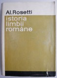 Istoria Limbii Romane - Al. Rosetti, Carte de Anticariat