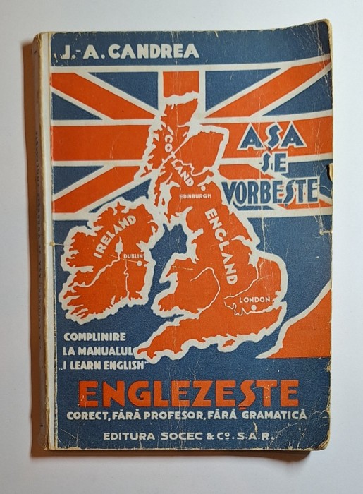 Așa se vorbește englezește &ndash; Aut. J.-A. Candrea, Ed. Socec, București