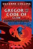 Gregor and the Code of Claw (the Underland Chronicles #5: New Edition), Volume 5