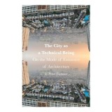 Cumpara ieftin City As A Technical Being