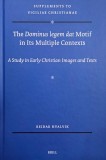 The Dominus legem dat Motif in Its Multiple Contexts. A Study in Early Christian Images and Texts - Reidar Hvalvik