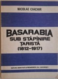 Basarabia sub stapanaire tarista (1812-1917) &ndash; Nicolae Ciachir