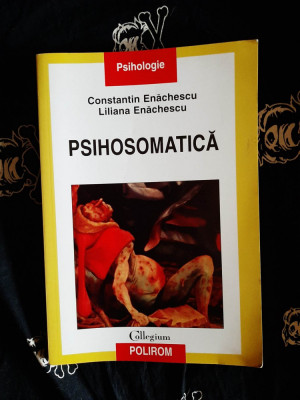 Constantin Enachescu\Liliana Enachescu - Psihosomatica foto