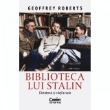 Cumpara ieftin Biblioteca lui Stalin. Dictatorul si cartile sale, Geoffrey Roberts, Corint