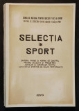 1976 SELECTIA in SPORT Criterii, Probe, Norme la Copii si Juniori pt Performanta