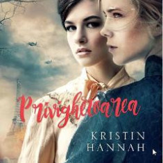 Privighetoarea - Kristin Hannah