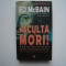Asculta si mori! - Ed McBain