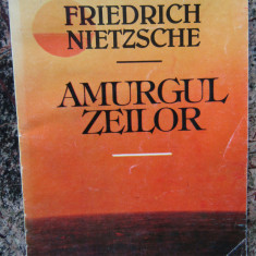 Amurgul zeilor - Friedrich Nietzsche
