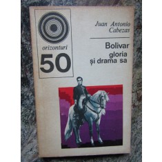 JUAN ANTONIO CABEZAS - BOLIVAR GLORIA SI DRAMA SA