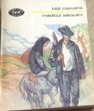 LITR6 BPT XLA Biblioteca pentru toti - Nr 1184 -Carte Medicul saracilor 1 Volum Luigi Capuana Colectia BPT