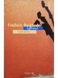 Frederic Beigbeder - Egoistul romantic (editia 2005)