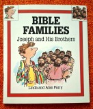 Bible Families - Joseph and His Brothers - by Linda and Alan Parry