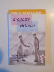 DRAGOSTE VIRTUALA de DANIEL GLATTAUER , 2012 foto