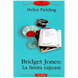 Helen Fielding - Bridget Jones: La limita ratiunii - 103274, Polirom