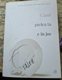 Nassim Nicholas Taleb - Cand pielea ta e in joc