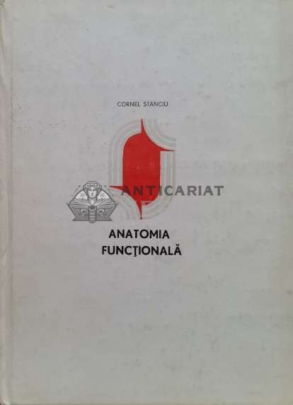 Anatomia functionala a corpului omenesc (B236)