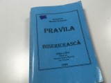 ARHIM. NICODIM SACHELARIE, PRAVILA BISERICEASCA. EDITIA A III-A PAROHIA VALEA PLOPULUI 1999. REPRODUCE EDITIA I DIN 1940