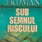 Sub semnul riscului