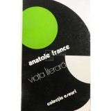 Anatole France - Viata literara (Editia: 1978)