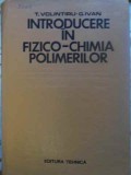 Fizico-chimia Polimerilor Volintiru Ivan Tehnica 1980 Romana Hardcover Chimie Stiinta