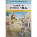 POVESTIRI PENTRU NINON-EMILE ZOLA-174880