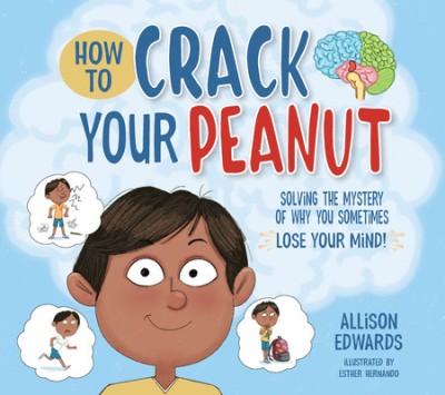 How to Crack Your Peanut: Solving the Mystery of Why You Sometimes Lose Your Mind foto