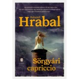 S&ouml;rgy&aacute;ri capriccio - Bohumil Hrabal