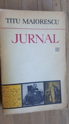 Jurnal vol 3- Titu Maiorescu foto